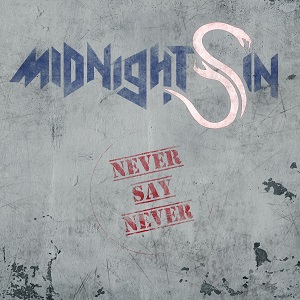 Midnight Sin - Never Say Never